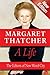 Margaret Thatcher, A Life