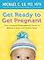 Get Ready to Get Pregnant by Michael C. Lu