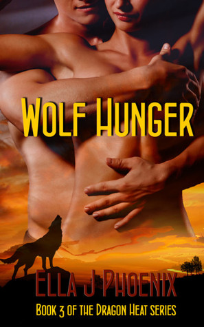 Wolf Hunger (Dragon Heat #3)