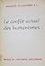 Le Conflict Actuel des Humanismes