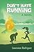 Don't Hate Running: A Novel