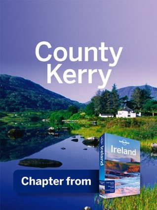 Lonely Planet County Kerry: Chapter from Ireland Travel Guide (Country Travel Guide)