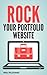 Rock Your Portfolio Website: Pro-tips for Graphic Designers, Web Designers, Photographers & Other Creative Experts