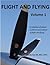 Flight and Flying Volume 1
