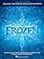 Frozen Songbook: Music from the Motion Picture Soundtrack (Piano, Vocal, Guitar Songbook)