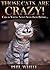 Those Cats are Crazy! (Funny Cats Series) by Phil White