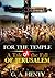 For the Temple : A Tale of the Fall of Jerusalem : complete with original Illustration and Writer Biography (Illustrated)