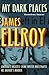 My Dark Places by James Ellroy My Dark Places by James Ellroy