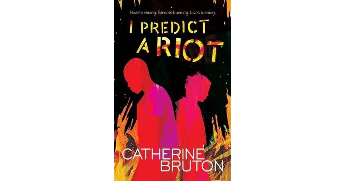 I Predict A Riot by Catherine Bruton