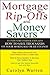 Mortgage Rip-offs and Money Savers by Carolyn Warren