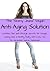 The Skinny Jeans Vegan Anti-Aging Solution - Nutrition, Diet ... by Jacqueline Zaleski MacKenzie