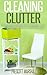 Cleaning Clutter: How to De...
