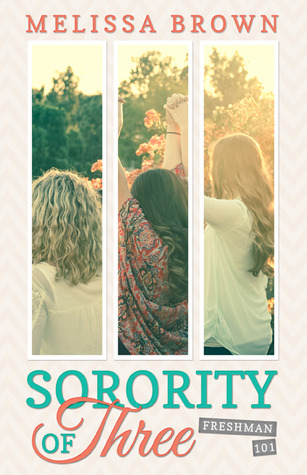 Sorority of Three: Freshman 101 (Unknown Binding)
