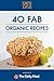 40 Fab Organic Recipes