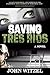 Saving Tres Rios (Rob Madde...