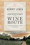 Adventures on the Wine Route by Kermit Lynch