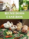 REMEDIOS CASEROS (Spanish Edition)