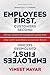 Employees First, Customers Second by Vineet Nayar