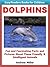 Dolphins - Fun and Fascinating Facts and Pictures About These Amazing Animals (Easy Readers Books for Children)
