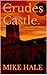 Crudes Castle.
