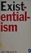 Existentialism