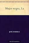 Mujer negra, La (Spanish Edition) Mujer negra, La (Spanish Edition)