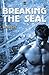 Breaking the Seal by Lee Hitt