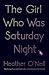 The Girl Who Was Saturday Night