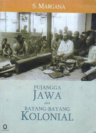 Pujangga Jawa dan Bayang-bayang Kolonial (Paperback)