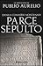 Parce sepulto (Publio Aurelio Stazio, #5)