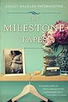The Milestone Tapes by Ashley Mackler-Paternostro