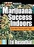 Marijuana Success Indoors by Ed Rosenthal