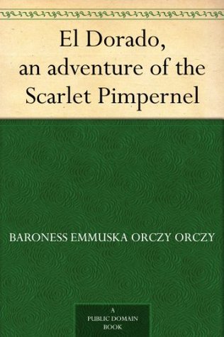 El Dorado, an adventure of the Scarlet Pimpernel