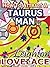How To Attract A Taurus Man - The Astrology for Lovers Guide to Understanding Taurus Men, Horoscope Compatibility Tips and Much More