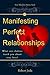 Manifesting Perfect Relatio...