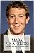 Mark Zuckerberg - The Billionaire Biography
