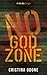 No God Zone (Kindle Single)