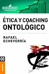 Ética y coaching ontológico (Spanish Edition)