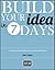 Build Your Idea in Seven Days