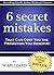 The 6 Mistakes That Can Cos...
