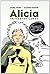 Alicia im wahren Leben