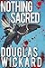 Nothing Sacred by Douglas Wickard