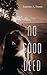 No Good Deed
