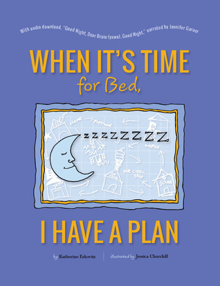 When It's Time For Bed, I Have A Plan