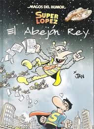 El Abejón Rey (Superlópez, #59)