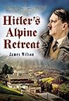 Hitler's Alpine R...