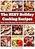 The BEST Holiday Cooking Recipes: Easy Party Recipes for Special Occasions