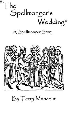 The Spellmonger's Wedding (The Spellmonger #2.2)