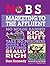 No B.S. Marketing To the Affluent by Dan S. Kennedy
