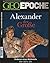 GEO Epoche Nr. 63 - Alexand...